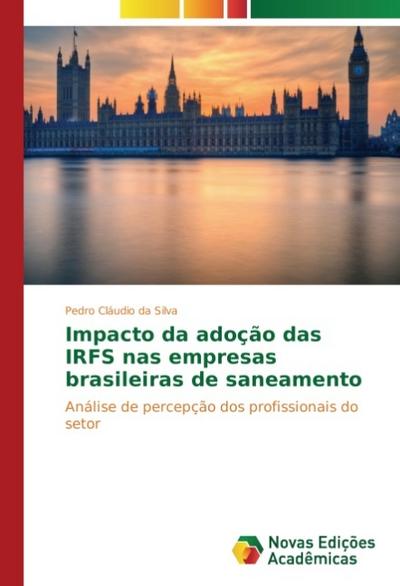 Impacto da adoção das IRFS nas empresas brasileiras de saneamento