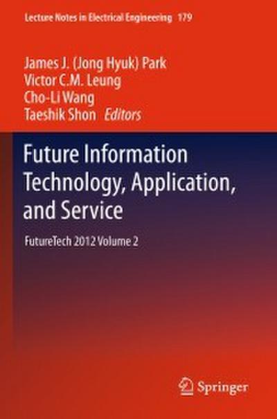 Future Information Technology, Application, and Service