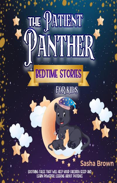 The Patient Panther  Bedtime Stories for kids (Animal Stories: Value collection, #1)