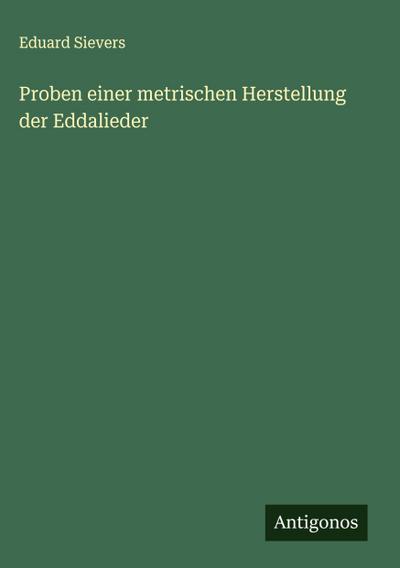 Proben einer metrischen Herstellung der Eddalieder