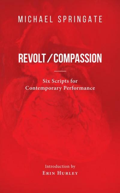 Springate, M: Revolt/Compassion