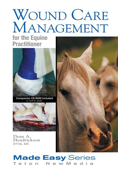 Wound Care Management for the Equine Practitioner (Book+CD)