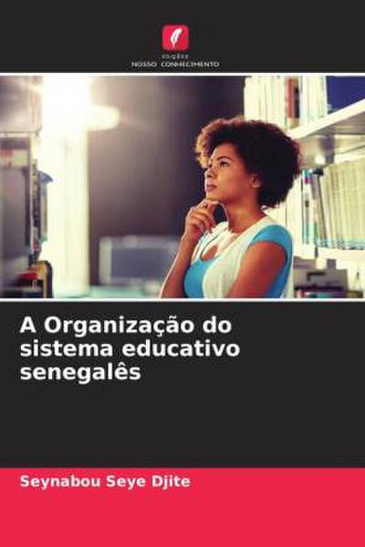 A Organização do sistema educativo senegalês