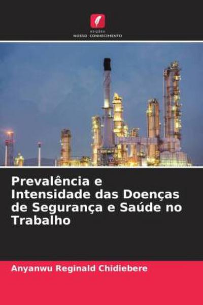 Prevalência e Intensidade das Doenças de Segurança e Saúde no Trabalho