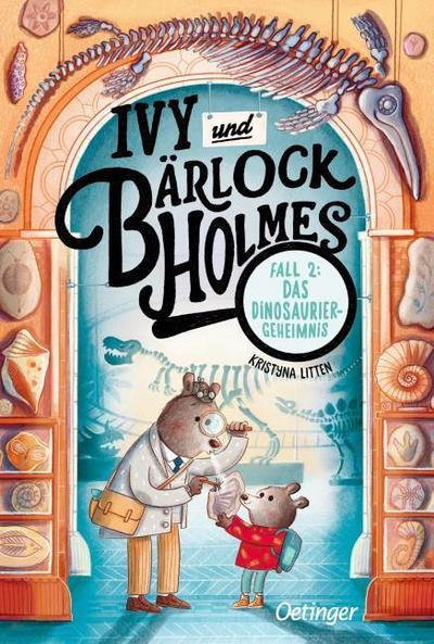Ivy und Bärlock Holmes - Das Dinosaurier-Geheimnis