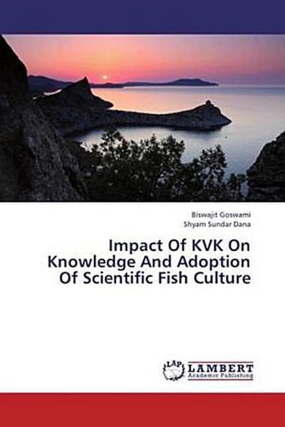 Impact Of KVK On Knowledge And Adoption Of Scientific Fish Culture