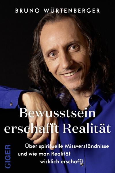 Würtenberger, B: Bewusstsein schafft Realität
