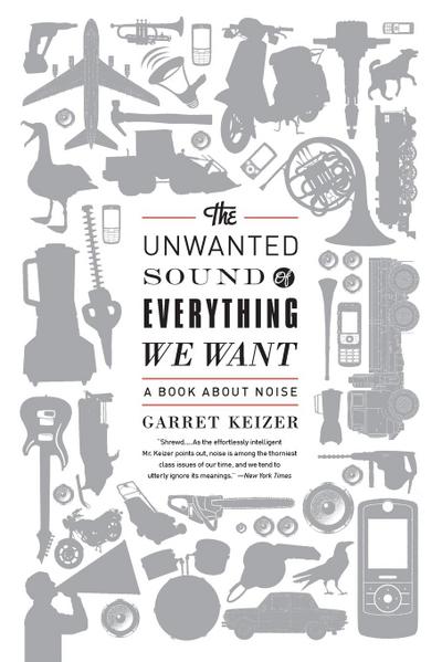 The Unwanted Sound of Everything We Want
