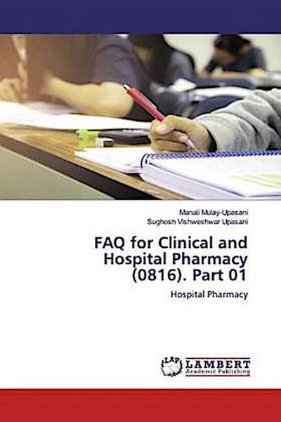 FAQ for Clinical and Hospital Pharmacy (0816). Part 01