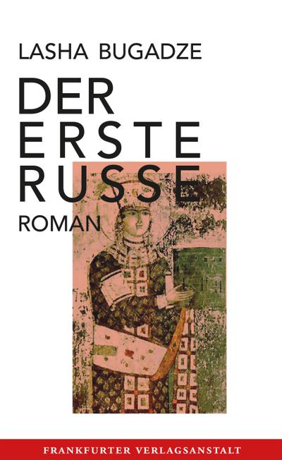 Der erste Russe; Übers. v. Gratzfeld, Rachel/Heinze, Sybilla; Deutsch