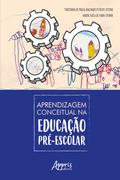 Aprendizagem Conceitual na Educação Pré-Escolar
