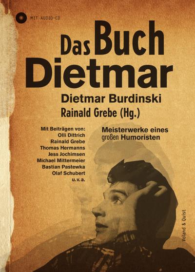 Das Buch Dietmar: Über einen großen Humoristen