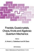 Fractals, Quasicrystals, Chaos, Knots and Algebrai