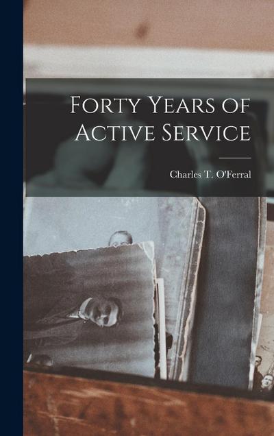 Forty Years of Active Service