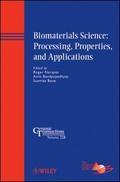 Biomaterials Science: Processing, Properties, and 