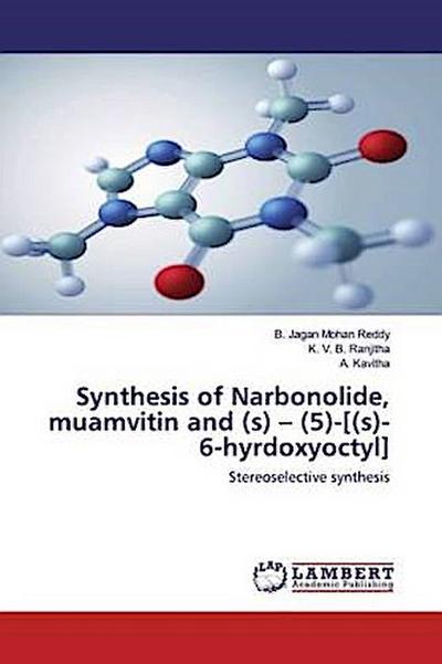 Synthesis of Narbonolide, muamvitin and (s) - (5)-[(s)-6-hyrdoxyoctyl]
