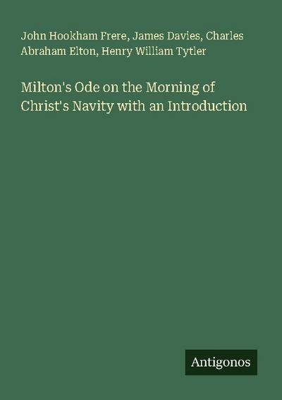 Milton’s Ode on the Morning of Christ’s Navity with an Introduction
