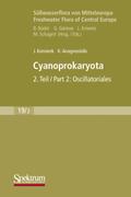 Cyanoprokaryota 2. Teil/Part 2: Oscillatoriales (German Edition): Süßwasserflora von Mitteleuropa Freshwater Flora of Central Europe