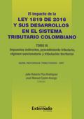 Impacto de la Ley 1819 de 2016 y sus desarrollos en el sistema tributario colombiano. Tomo III: Tributación internacional