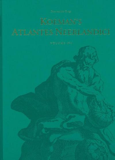 Koeman’s Atlantes Neerlandici. New Edition. Vol. IV (3 Vols.)