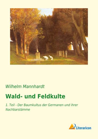 Wald- und Feldkulte