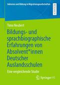 Bildungs- und sprachbiographische Erfahrungen von Absolvent-innen Deutscher Auslandsschulen