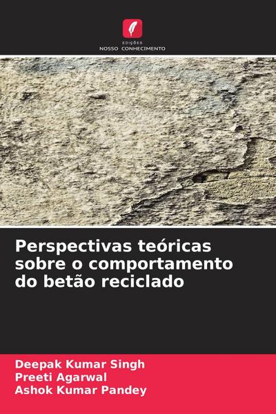 Perspectivas teóricas sobre o comportamento do betão reciclado