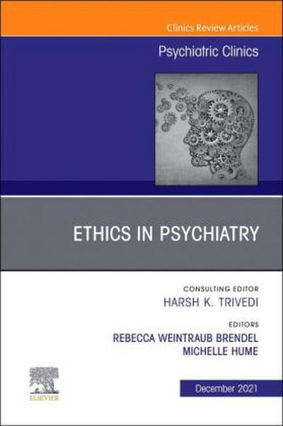 Psychiatric Ethics, an Issue of Psychiatric Clinics of North America