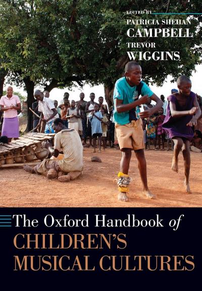 The Oxford Handbook of Children’s Musical Cultures