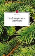 Was? Das gibt es in Österreich? Life is a Story - 