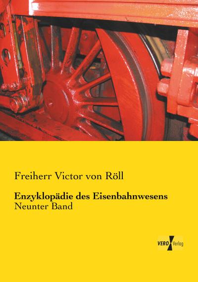 Enzyklopädie des Eisenbahnwesens: Neunter Band