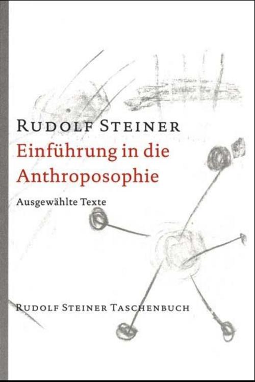 Rudolf Steiner / Einführung in die Anthroposophie /  9783727465604
