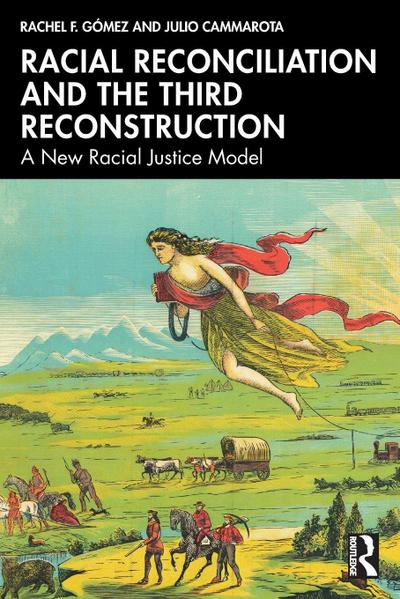 Racial Reconciliation and the Third Reconstruction