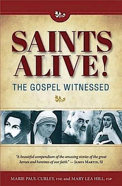 Saints Alive! The Gospel Witnessed