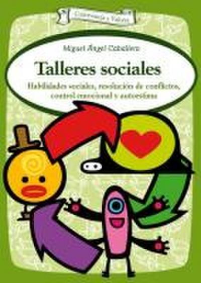 Talleres sociales : habilidades sociales, resolución de conflictos, control emocional y autoestima