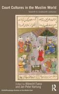 Court Cultures in the Muslim World