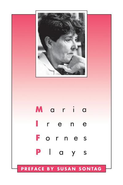 Plays: Maria Irene Fornes