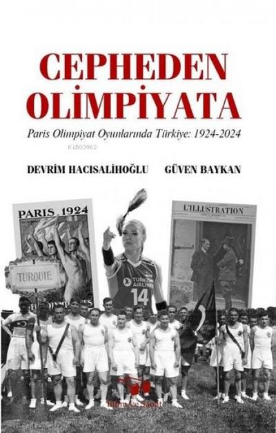 Cepheden Olimpiyata Paris Olimpiyat Oyunlarinda Türkiye 1924-2024