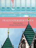 Frauenperspektiven Freiburg - Südschwarzwald
