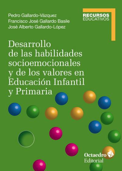 Desarrollo de las habilidades socioemocionales y de los valores en Educación Infantil y Primaria