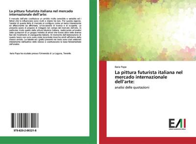 La pittura futurista italiana nel mercado internazionale dell¿arte: