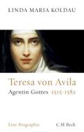Teresa von Avila Agentin Gottes 1515 - 1582