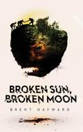 Broken Sun, Broken Moon