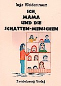 Ich, Mama und die Schatten-Menschen