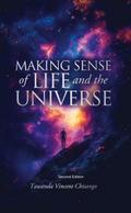 Making Sense Of Life And The Universe