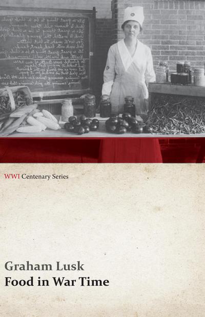 Food in War Time (WWI Centenary Series)