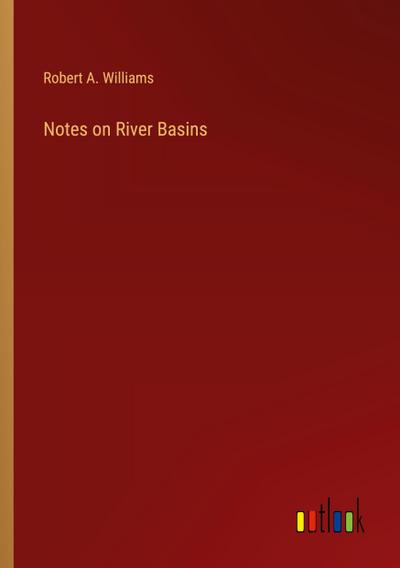 Notes on River Basins