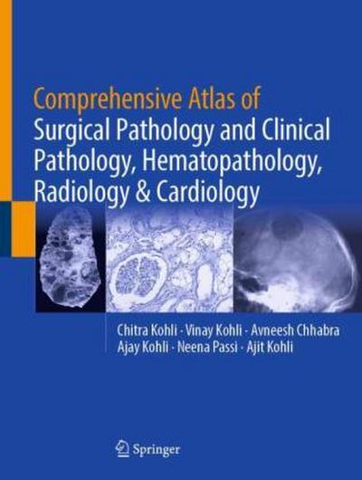 Comprehensive Atlas of Surgical Pathology and Clinical Pathology, Hematopathology, Radiology & Cardiology