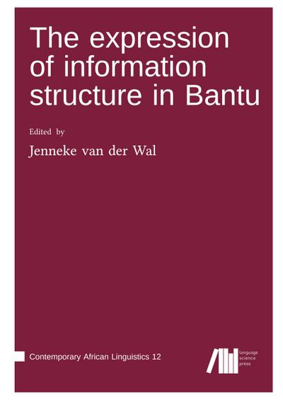 The  expression of information structure in Bantu