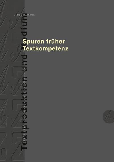 Spuren früher Textkompetenz
